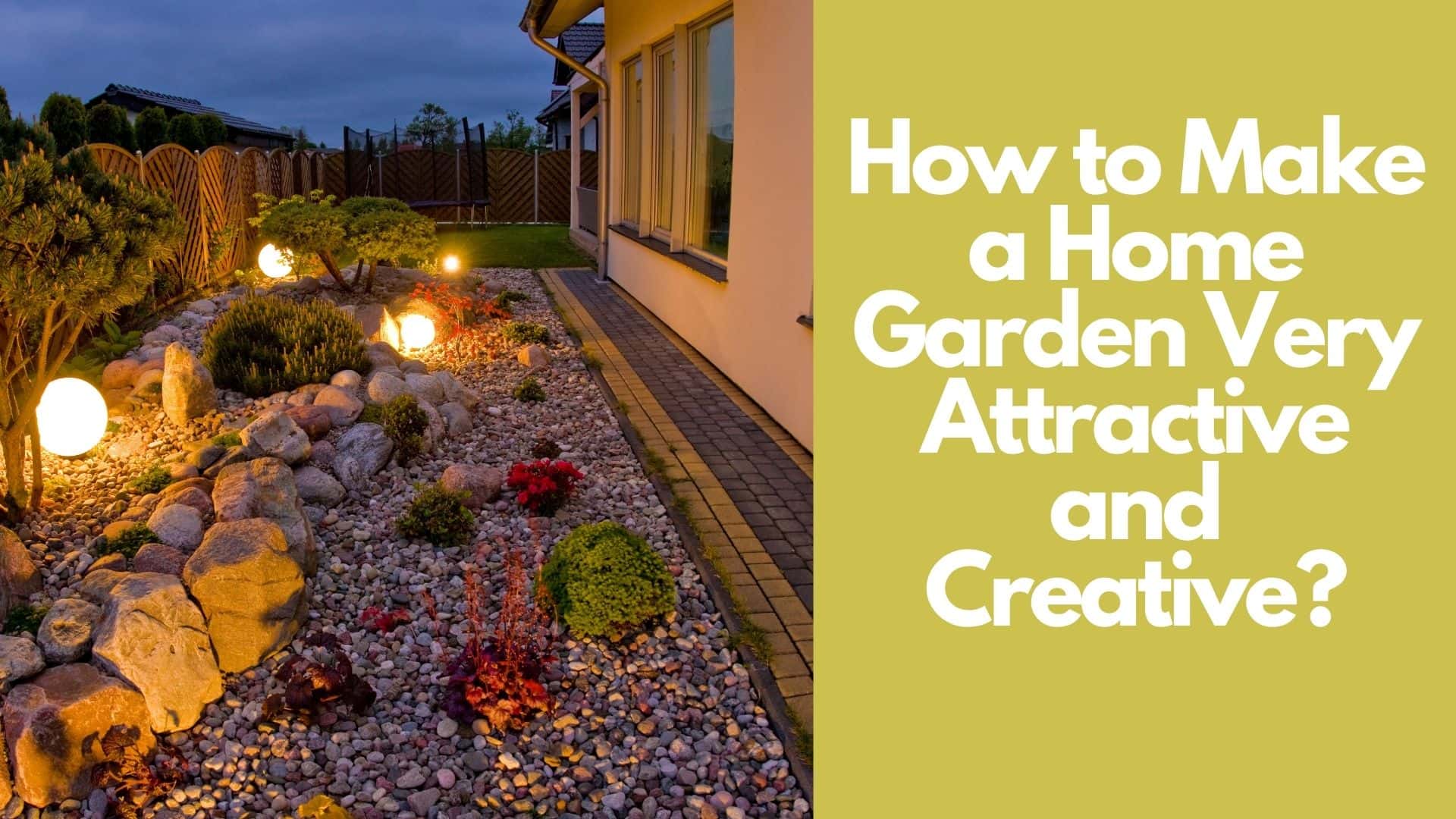 How to Make Your Garden Look Nice with No Money | Guide 1 How to Make a Home Garden Very Attractive and Creative?